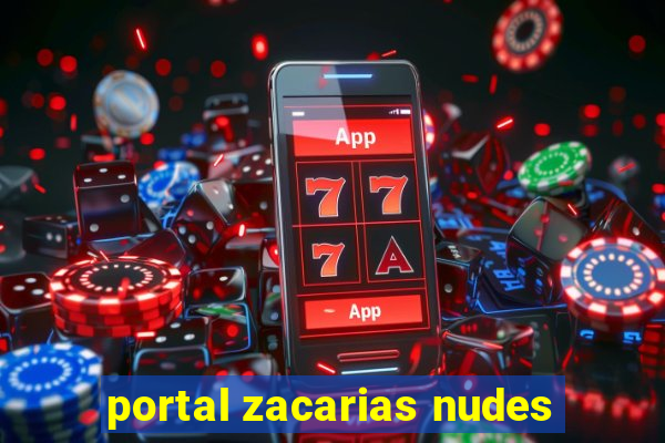 portal zacarias nudes